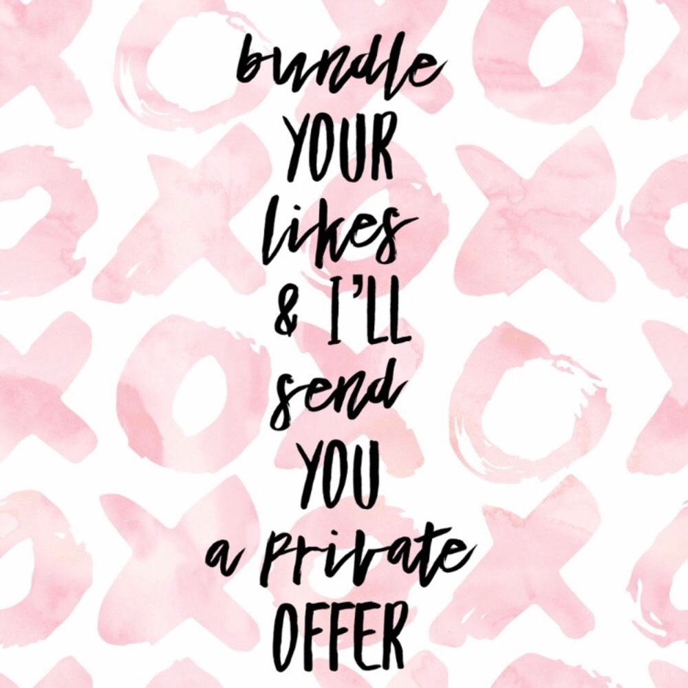 Bundle your likes and get a private offer!! XOXO